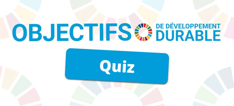 Quiz Sur Les Objectifs De Développement Durable | Planète Énergies